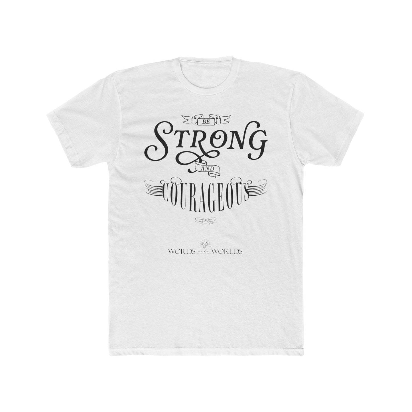Be Strong And Courageous Unisex Cotton Crew Tee - Bold Faith-Inspired Graphic Tee