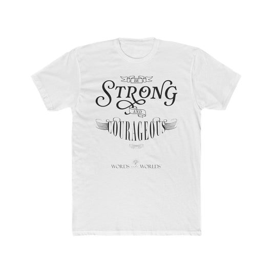 Be Strong And Courageous Unisex Cotton Crew Tee - Bold Faith-Inspired Graphic Tee