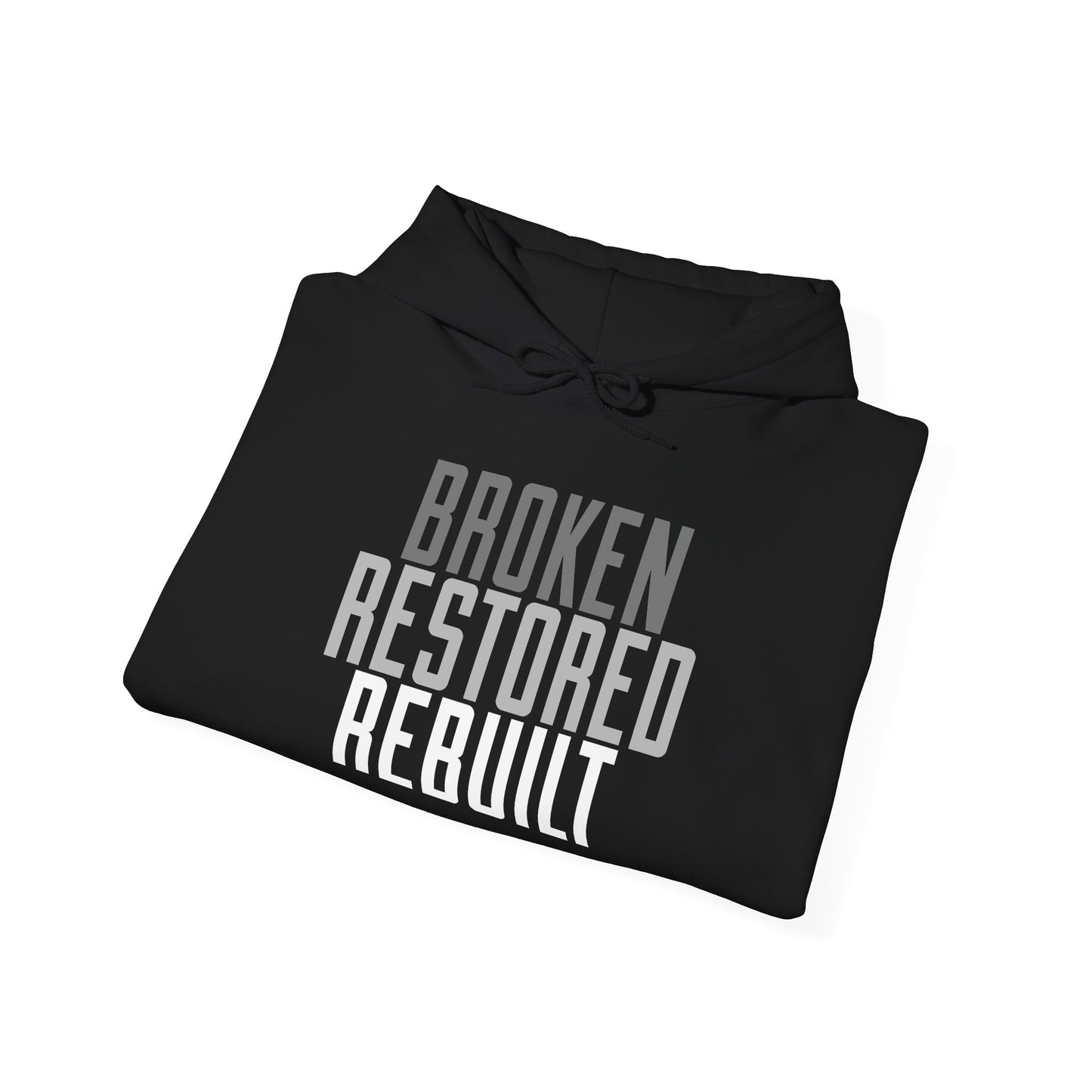 Unisex Heavy Blend Hoodie - "Broken Restored Rebuilt" - Motivational Gift for Him or Her