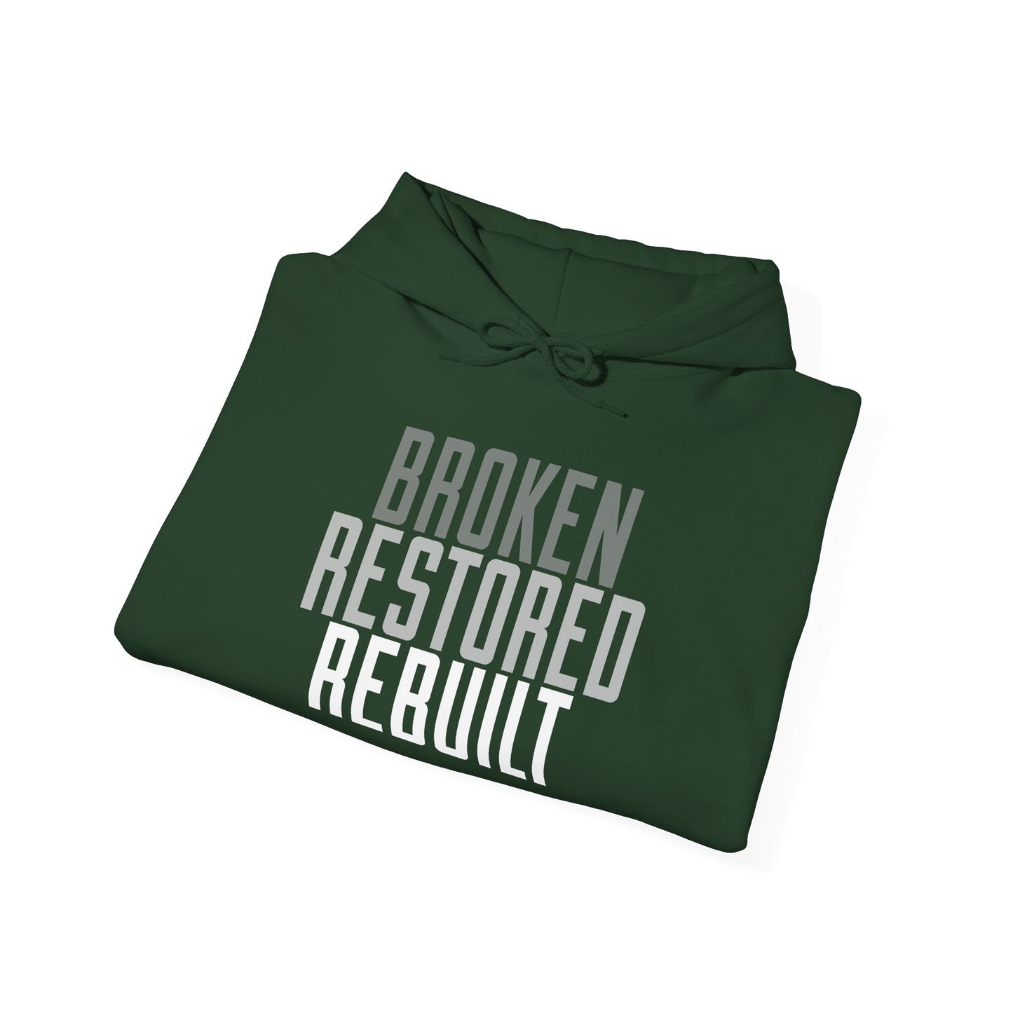 Unisex Heavy Blend Hoodie - "Broken Restored Rebuilt" - Motivational Gift for Him or Her