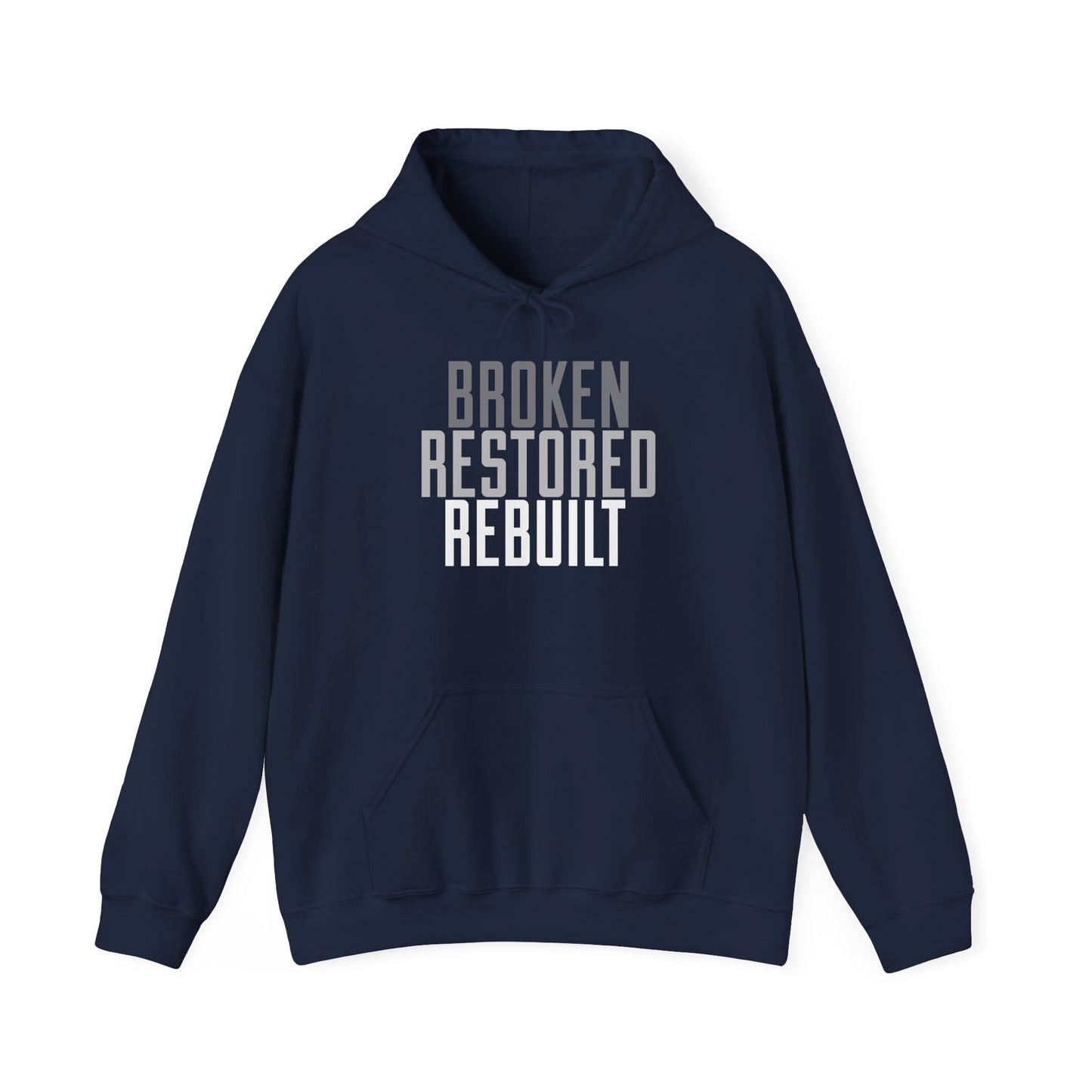 Unisex Heavy Blend Hoodie - "Broken Restored Rebuilt" - Motivational Gift for Him or Her