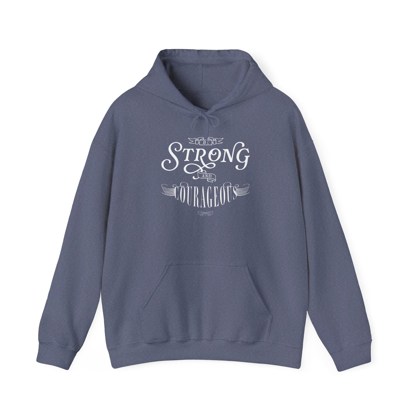 Unisex Heavy Blend Hoodie - "Be Strong and Courageous" - Motivational Gift for Him or Her
