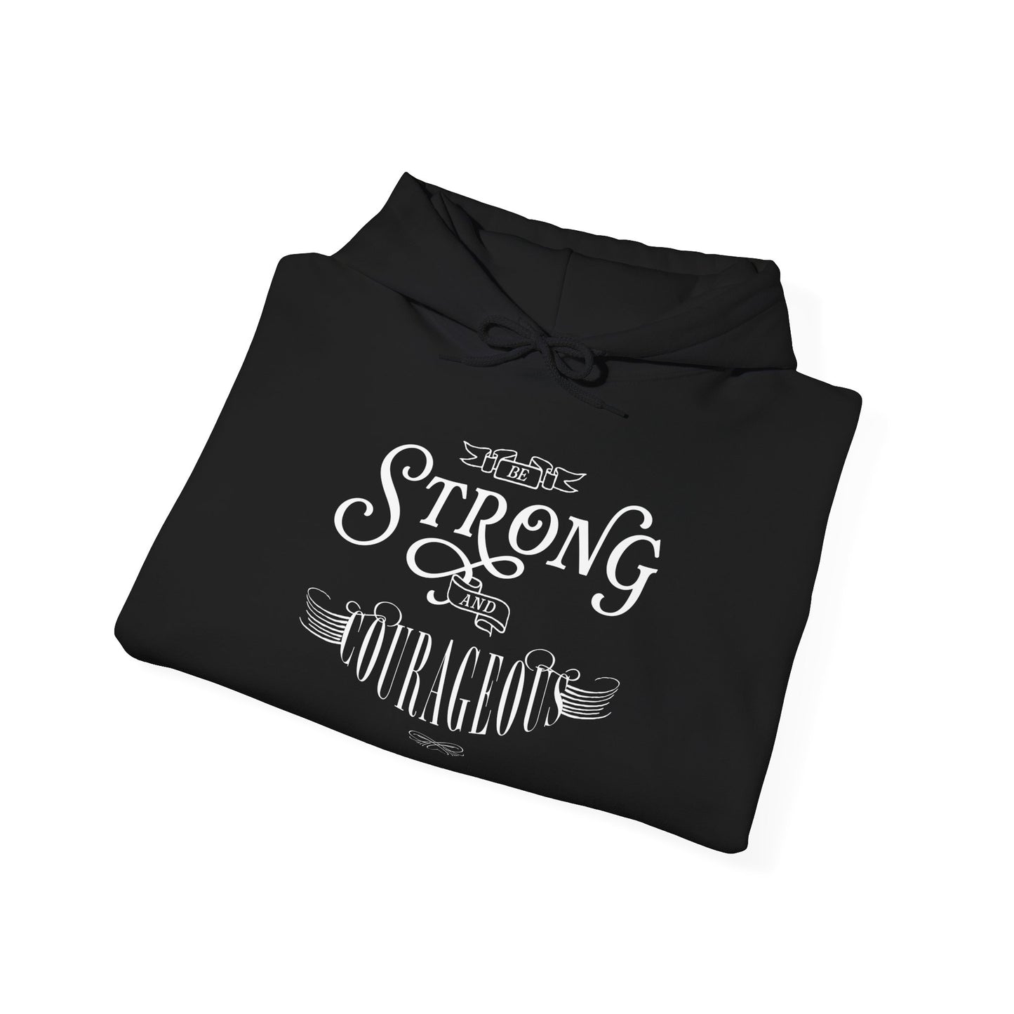 Unisex Heavy Blend Hoodie - "Be Strong and Courageous" - Motivational Gift for Him or Her